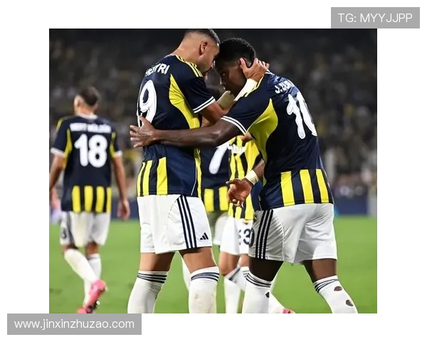 费内巴切VS安德莱欧战焦点对决走势与胜负悬念解析全面前景展望