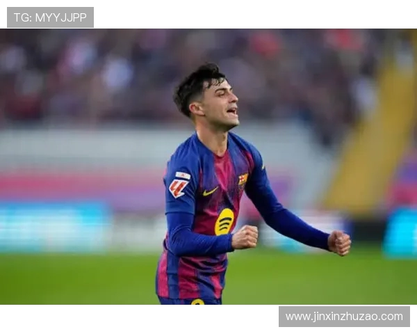 佩德里回忆家庭传统：祖父父亲都是巴萨忠实球迷连餐具也体现热爱